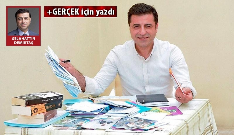 Demirtaş'ın ArtıGerçek'te yayımlanan "Dik Dur Eğilme Reis!" yazısı - 27/06/2022